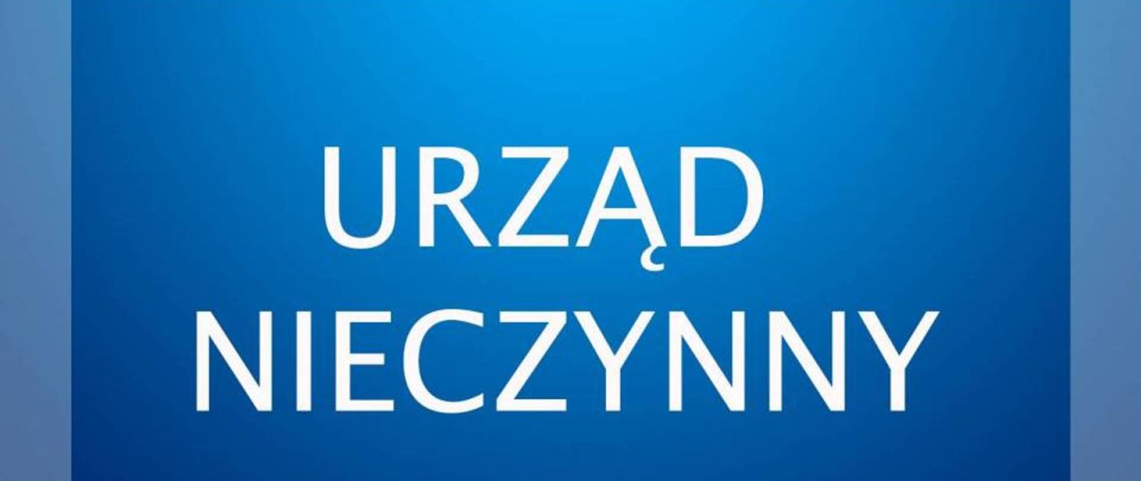 Zdjęcie: Urząd nieczynny 2 maja.